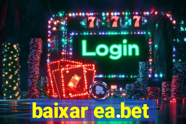 baixar ea.bet